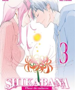 Shikabana - Fleur de cadavre - Tome 03