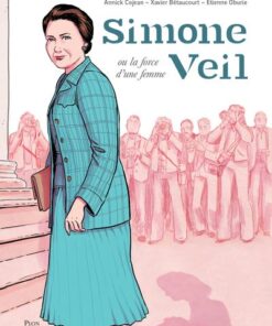 Simone Veil ou la force d'une femme