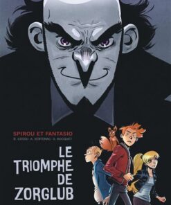 Spirou le triomphe de Zorglub - Tome 0 - le triomphe de Zorglub