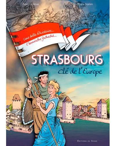 Strasbourg Clé de L'Europe