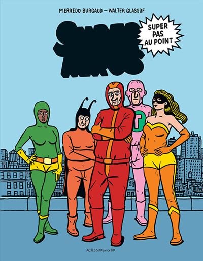 Super héros super pas au point