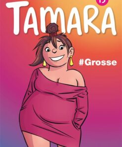 Tamara - Tome 15 - Grosse !