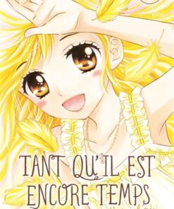 Tant qu'il est encore temps (je t'aimerai) T03