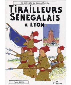 Tirailleurs Sénégalais à Lyon