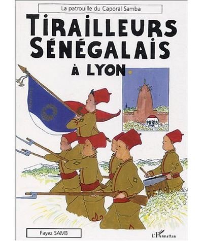 Tirailleurs Sénégalais à Lyon