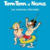 Tom-Tom et Nana, Tome 05