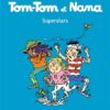 Tom-Tom et Nana, Tome 21