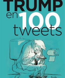 Trump en 100 tweets
