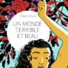 Un monde terrible et beau