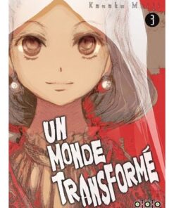Un monde transformé T03