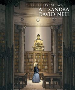 Une vie avec Alexandra David-Néel - cycle 1 (vol. 02/2)
