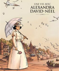 Une vie avec Alexandra David-Néel - cycle 2 (vol. 01/2)