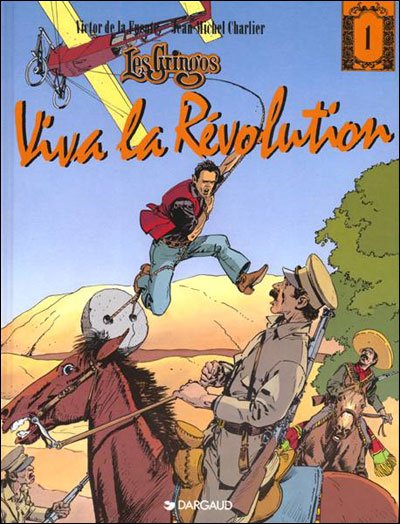 Les Gringos - Tome 1 - Viva la révolution