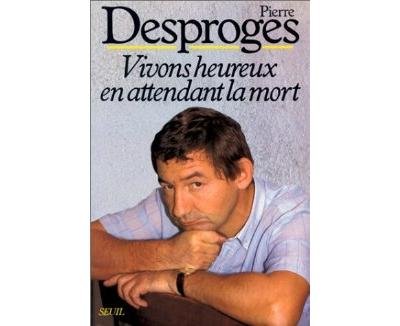 Vivons heureux en attendant la mort