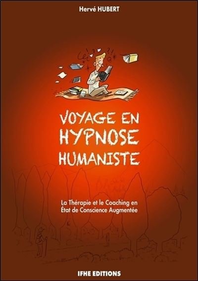 Voyage en hypnose humaniste - la Thérapie et le Coaching en Etat de Conscience Augmentée