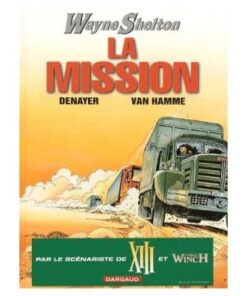 Wayne Shelton Tome 1 - la Mission Christian Denayer