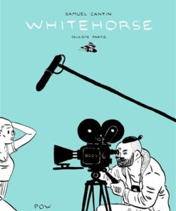 Whitehorse - Deuxième partie