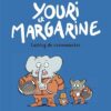Youri et Margarine, Tome 01