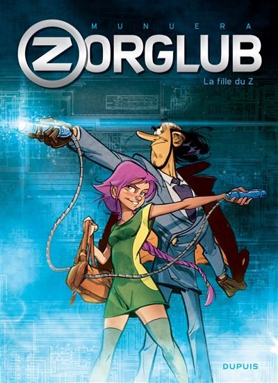 Zorglub - Tome 1 - la fille du Z