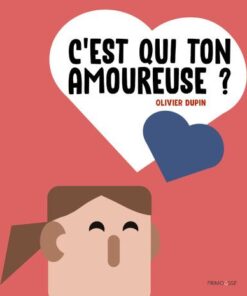 C'est qui ton amoureuse ?