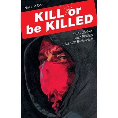 Kill Or Be Killed Volume 1
