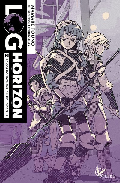 Vol.2 Log horizon - Light novel (Le couronnement du Roi Gobelin)