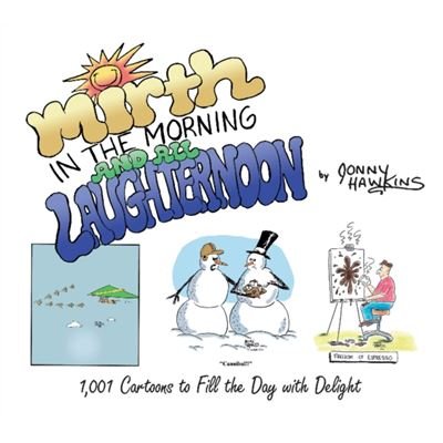 Mirth In The Morningand All Laughternoon