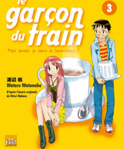 Vol.3 Garçon du train (le) - Moi aussi je pars à l'aventure - Densha Otoko