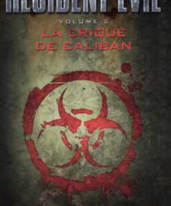 Vol.2 Resident Evil - Roman (La crique de Caliban)