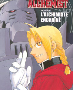 Vol.2 FullMetal Alchemist - Roman - L'Alchimiste Enchaîné