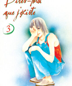 Vol.3 Dites moi que j'existe