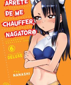 Vol.6 Arrête de me chauffer Nagatoro - Deluxe