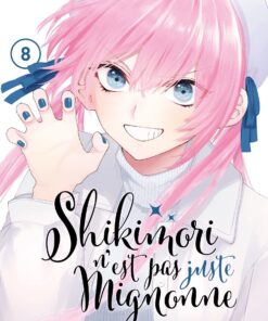 Vol.8 Shikimori n'est pas juste mignonne