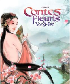 Contes fleuris du Yang-Tsé