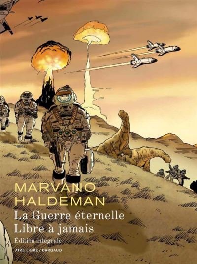 La Guerre éternelle - Libre à jamais - Intégrale - Tome 0 - La Guerre éternelle - Libre à jamais (Ed