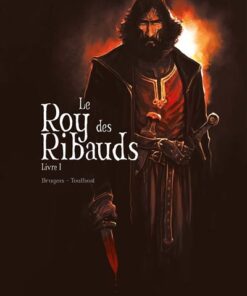 Le Roy des Ribauds T1