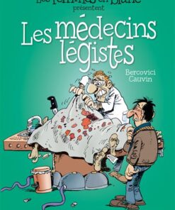 Les femmes en blanc présentent ... - Tome 3 - Les médecins légistes