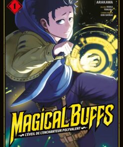 Magical Buffs : L'éveil de l'enchanteur polyvalent