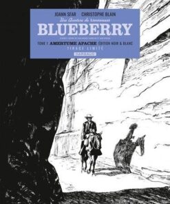 Une aventure du Lieutenant Blueberry Amertume Apache - N&B (N&B)