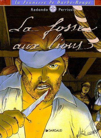 La Jeunesse de Barbe-Rouge - Tome 2 La Fosse aux lions