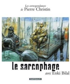 Les Correspondances de Pierre Christin - Tome 7 Le Sarcophage
