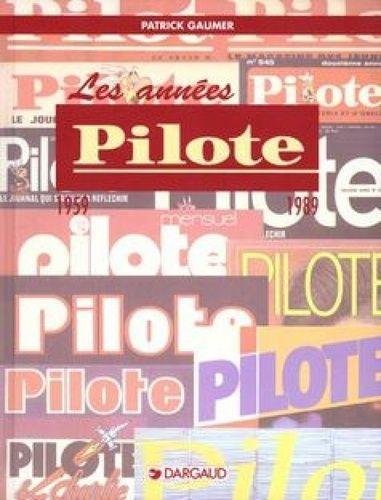 Les Années Pilote Les Années Pilote