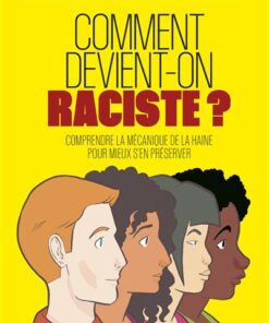 Comment devient-on raciste ?