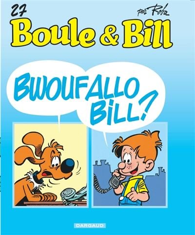 Boule & Bill - Tome 27 Bwoufallo Bill ?