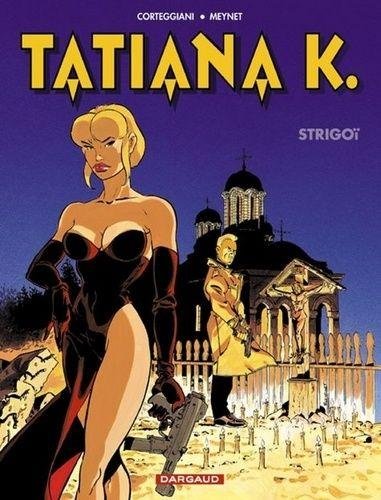 Tatiana K. - Tome 2 Strigoï