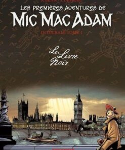 Les Premières Aventures de Mic Mac Adam - Intégrale - Tome 1 Le Livre noir