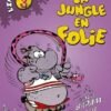 La Jungle en folie - Intégrales - Tome 4 La Jungle en folie - Intégrale - tome 4