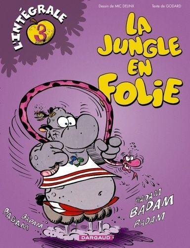 La Jungle en folie - Intégrales - Tome 3 La Jungle en folie - Intégrale - tome 3