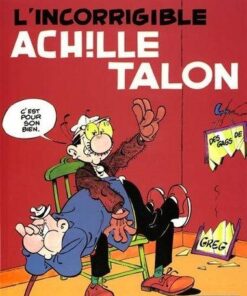 Achille Talon - Tome 34 L'Incorrigible Achille Talon