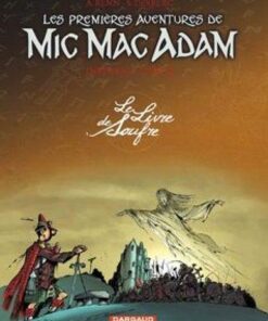 Les Premières Aventures de Mic Mac Adam - Intégrale - Tome 3 Le Livre de Soufre